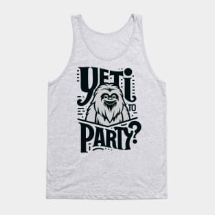 Yeti To Party Bigfoot Pun Quote Tank Top